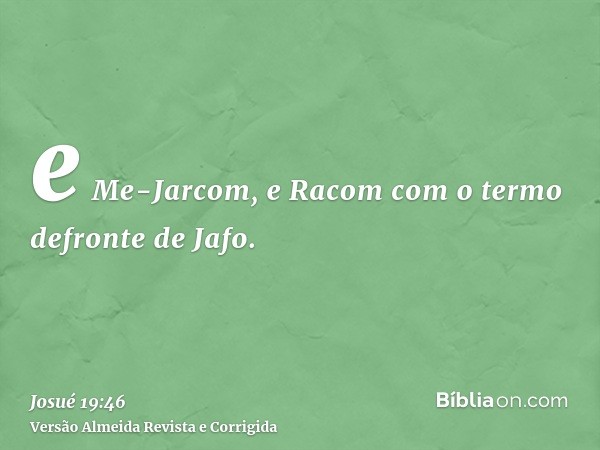 e Me-Jarcom, e Racom com o termo defronte de Jafo.