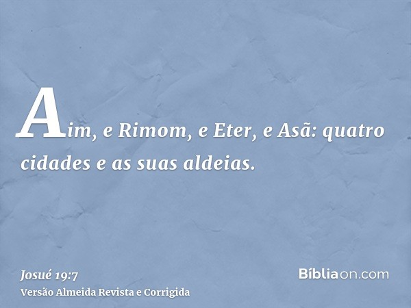 Aim, e Rimom, e Eter, e Asã: quatro cidades e as suas aldeias.