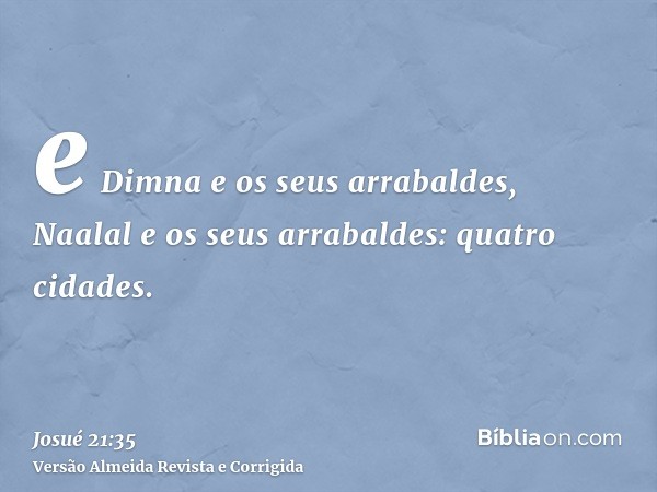 e Dimna e os seus arrabaldes, Naalal e os seus arrabaldes: quatro cidades.