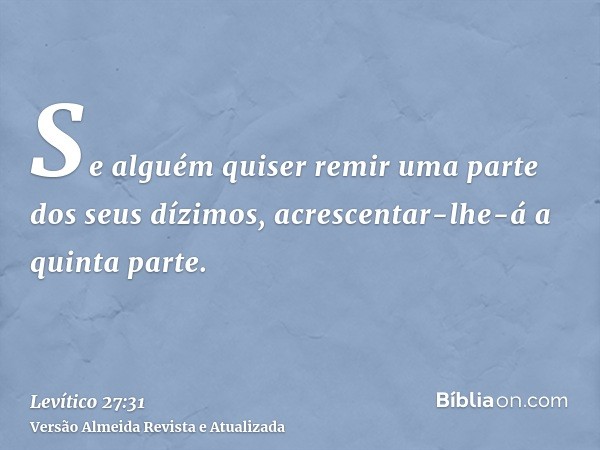 Se alguém quiser remir uma parte dos seus dízimos, acrescentar-lhe-á a quinta parte.