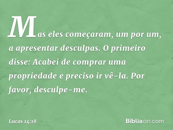 "Mas eles começaram, um por um, a apresentar desculpas. O primeiro disse: 'Acabei de comprar uma propriedade e preciso ir vê-la. Por favor, desculpe-me'. -- Luc