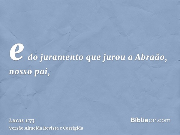 e do juramento que jurou a Abraão, nosso pai,