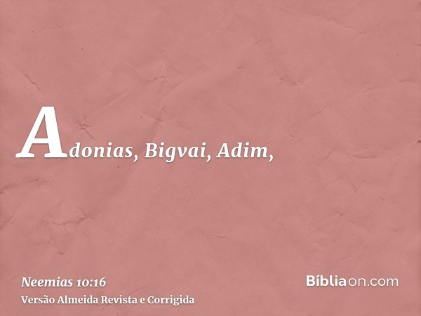 Adonias, Bigvai, Adim,