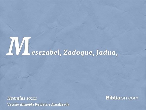 Mesezabel, Zadoque, Jadua,