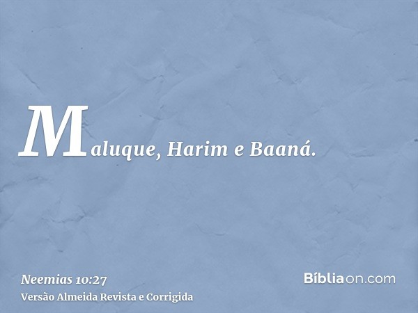 Maluque, Harim e Baaná.