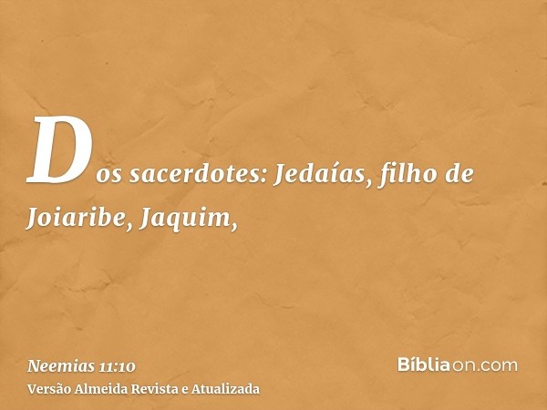 Dos sacerdotes: Jedaías, filho de Joiaribe, Jaquim,