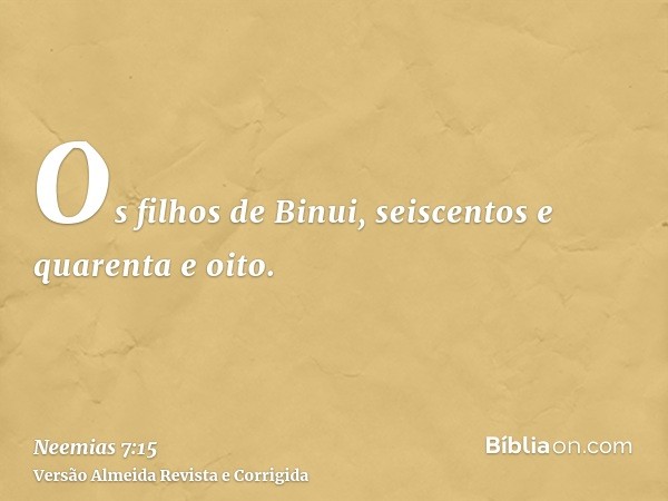 Os filhos de Binui, seiscentos e quarenta e oito.