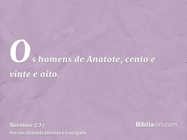 Os homens de Anatote, cento e vinte e oito.