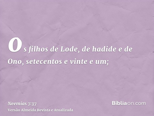 os filhos de Lode, de hadide e de Ono, setecentos e vinte e um;