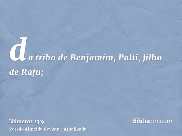 da tribo de Benjamim, Palti, filho de Rafu;