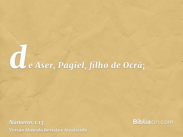 de Aser, Pagiel, filho de Ocrã;