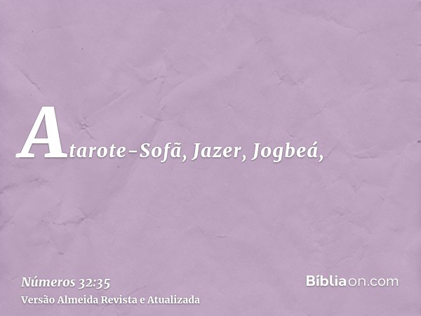 Atarote-Sofã, Jazer, Jogbeá,