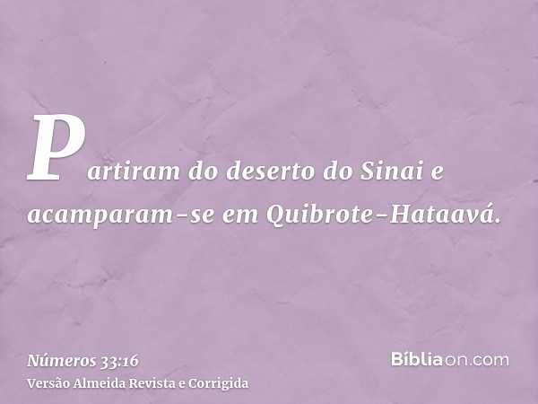 Partiram do deserto do Sinai e acamparam-se em Quibrote-Hataavá.
