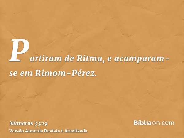 Partiram de Ritma, e acamparam-se em Rimom-Pérez.