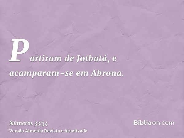 Partiram de Jotbatá, e acamparam-se em Abrona.