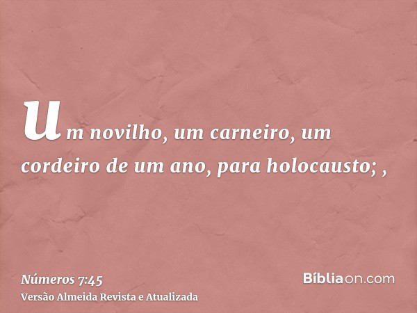 um novilho, um carneiro, um cordeiro de um ano, para holocausto; ,