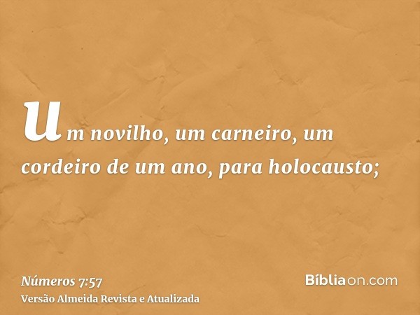 um novilho, um carneiro, um cordeiro de um ano, para holocausto;