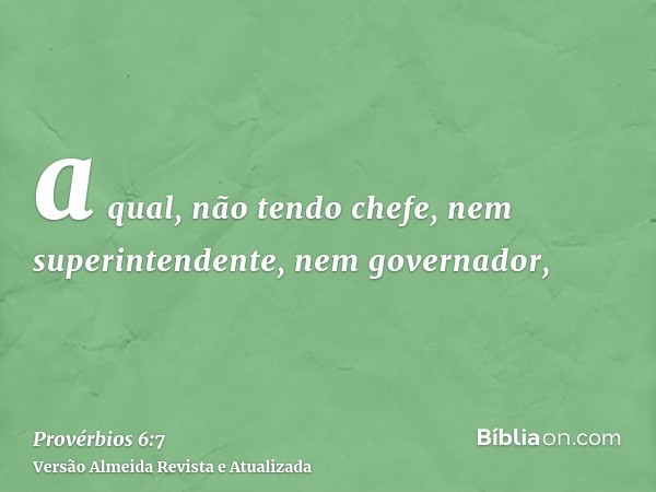 a qual, não tendo chefe, nem superintendente, nem governador,