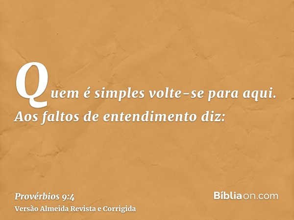Quem é simples volte-se para aqui. Aos faltos de entendimento diz: