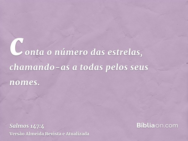 conta o número das estrelas, chamando-as a todas pelos seus nomes.