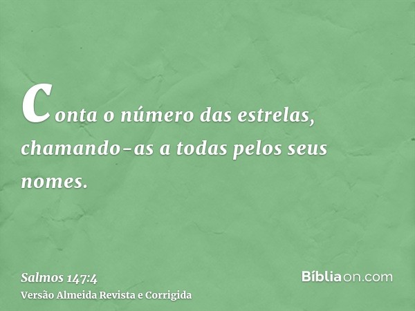 conta o número das estrelas, chamando-as a todas pelos seus nomes.