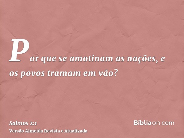 Por que se amotinam as nações, e os povos tramam em vão?